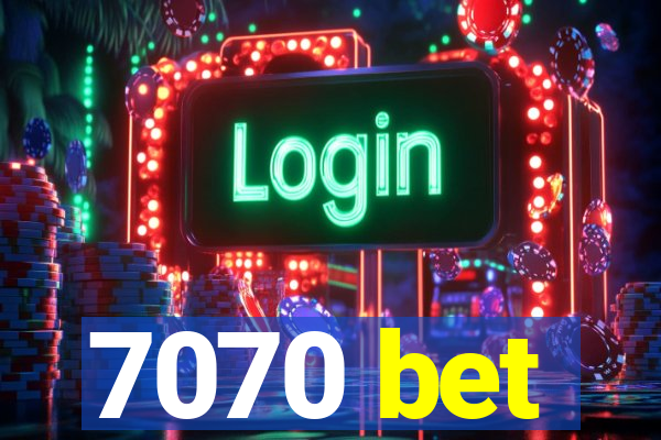 7070 bet